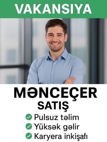 Satış üzrə menecerlər: Satış meneceri tələb olunur, İstənilən yaş, Aylıq ödəniş
