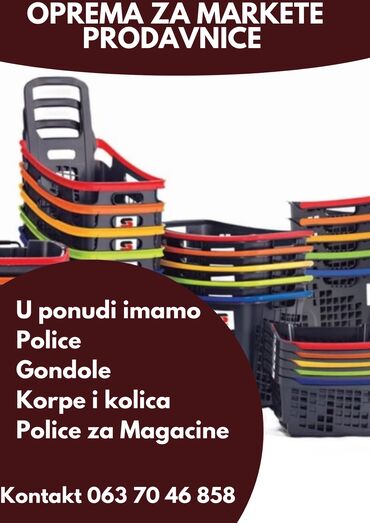 toaletni sto: Oprema za markete i prodavnice U ponudi imamo police gondole korpe