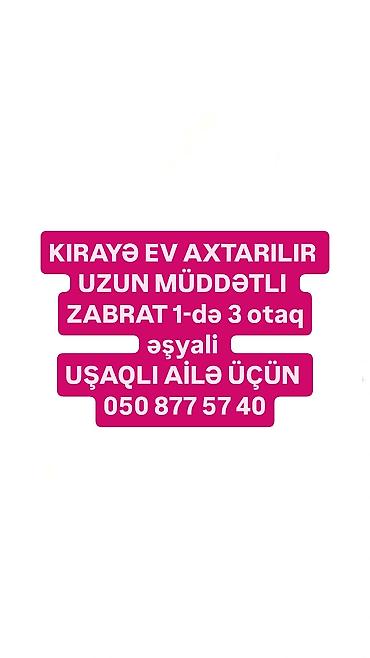 qusarda evler: Zabrat 1 uzun müddətli həyət evi kirayə ev lazımdır, minimum 3otaqlı — 1