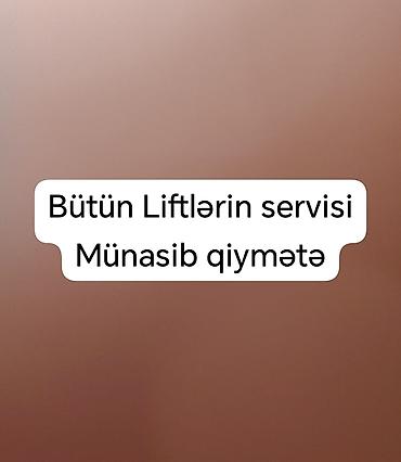 ремонт в квартире: Bütün liftlərin servisi – münasib qiymətə. Təklif: - Yaşayış — 1
