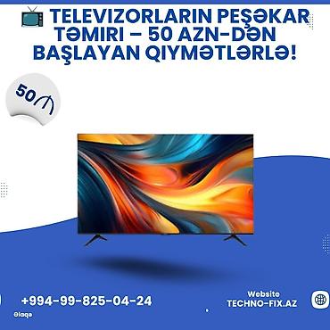 Xidmət: Televizorların peşəkar təmiri Təsvir: - Bütün markalar və