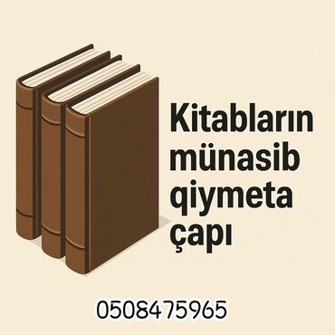 Reklam, çap: Kitablar istenilən tiraja uygun yüksek keyfiyyetde çap olunur. Minimum