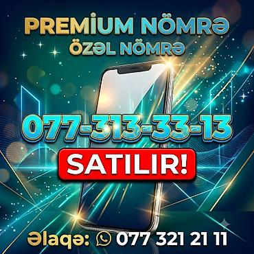 PREMİUM ÖZƏL NÖMRƏ - Operator: 077 - Nömrə ardıcıllığı: 077-313-33-13 lalafo.az -da PREMİUM ÖZƏL NÖMRƏ - Operator: 077 - Nömrə ardıcıllığı: 077-313-33-13
