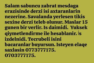 bir günlük mənzil kirayələmək: Dərzi tələb olunur, 1-2 illik təcrübə, 6/1, 10 günlük ödəniş