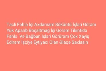 günlük fəhlə: Təcili fəhlə işi axdaram işə çox eytiyacım var