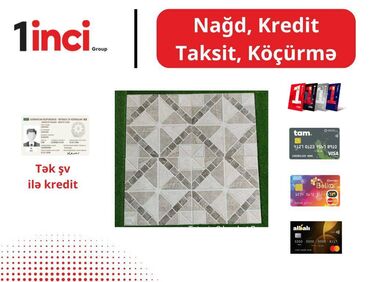 ikinci el kafel metlax: KREDİT-lə, nağd həmçinin taksit kartları ( BİRKART, TAMKART, BOLKART)