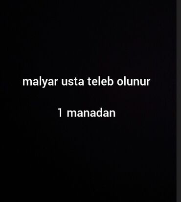 Taksi, logistika, çatdırılma: Malyar usta teleb olunur kv 1 Az iş var isdemek isdeyenler WhatsApp