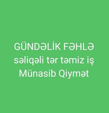 Avtobiznes, servis xidmətləri: Salam Gündəlik Fəhlə işi Axtarıram Ev ofis Əşiyalarının səliqəli