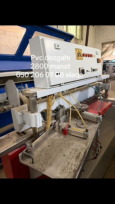 Оборудование для производства: PVC dəzgahı – kənar emalı və yapışdırma işləri üçün qazıması var - — 2