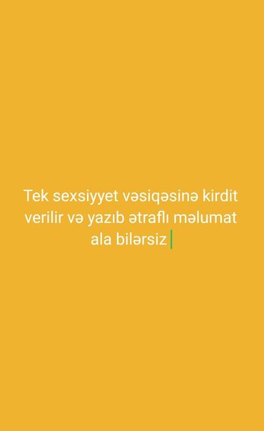 Başqa xidmətlər: Salam tek sexsiyyet vəsiqəsile kirdit əldə edə bilərsiz rayon