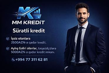 bk 2500: MM KREDIT – Sürətli kredit xidməti - İşsiz olanlar üçün: 2500 AZN‑ə — 1