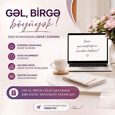 Uzaqdan işləmə imkanı – komandaya qoşulmaq fürsəti Təsvir: - Evdən