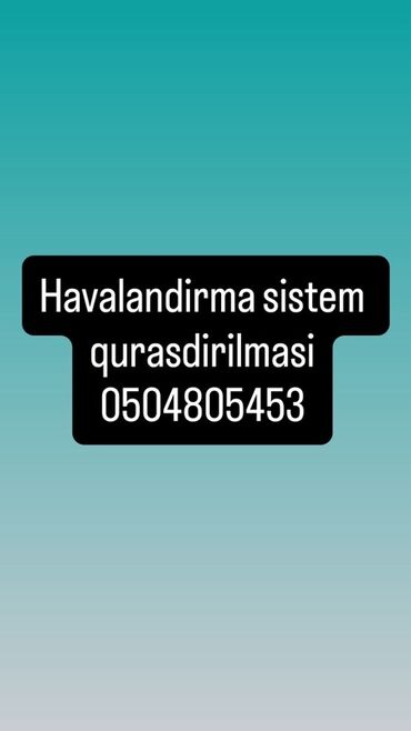 Qapı ustası xidmətləri: Xidmət: Havalandırma sistemlərinin quraşdırılması Təsvir: -