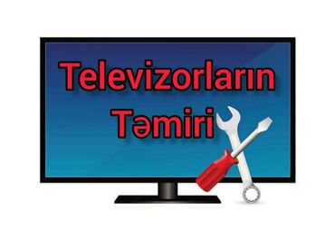 Televizorlar: Televizor temiri Bütün növ (led, lcd, plasma) televizorların
