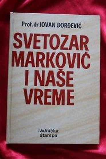Knjige: SVETOZAR MARKOVIĆ I NAŠE VREME, PROF. DR JOVAN ĐORĐEVIĆ | Svetozar — 7