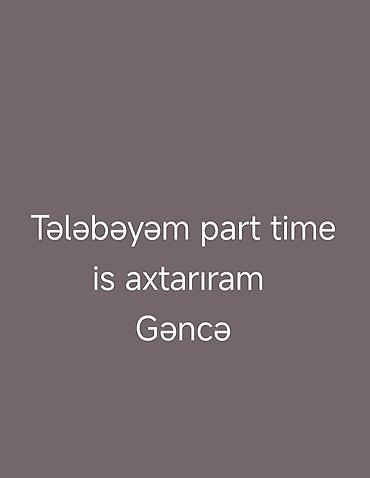 dərzi is: Gəncə şəhərində part-time iş axtaran tələbə. - Yarı ştat/qrafiklə — 1