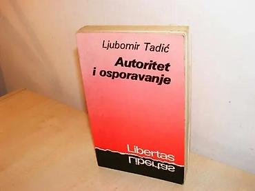 second hand: AUTORITET I OSPORAVANJE Ljubomir Tadić Filip Višnjić Beograd — 1