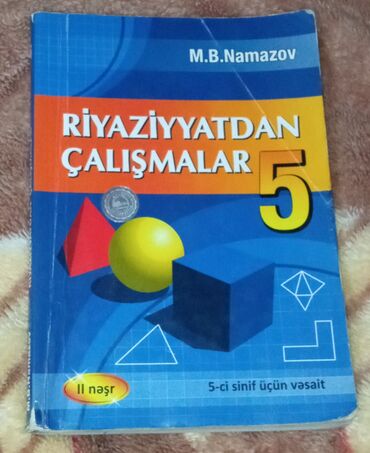 4 cü sinif riyaziyyat metodik vəsait pdf: M.B.Namazov - Riyaziyyatdan çalışmalar. 5- ci sinif üçün vəsait. II