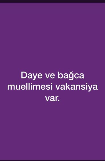 kiraye usaq bagcasi: Bagcaya daye ve muellime vakansiyası var ersiz nerimanov