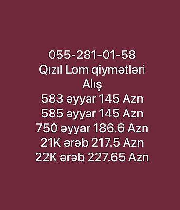 Qızıl lomunun qəbulu – alış qiymətləri - 583 əyyar: 145 AZN - 585 lalafo.az -da Qızıl lomunun qəbulu – alış qiymətləri - 583 əyyar: 145 AZN - 585