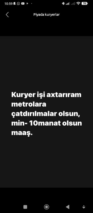 kuryer is: 18 yaşım var piyada kuryer isi axtariram, istəyən elaqe saxlasin.
wp