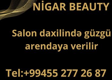 Digər salon, tibbi mebel: Nigar Beauty salonunda güzgü sahəsi icarəyə verilir. Bu sahə