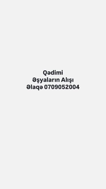 qədimi əşyalar alıram: Əntiq əşyalar