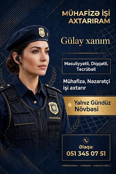 muhafize iş elanlari: Mühafizə və nəzarətçi xidməti – yalnız gündüz növbəsi Təhlükəsizlik — 1