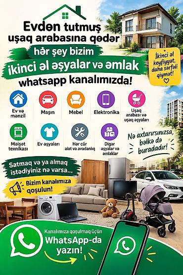 Другие товары для дома: Məhsul/xidmət: İkinci əl əşyalar və əmlak üçün WhatsApp kanalı — 1