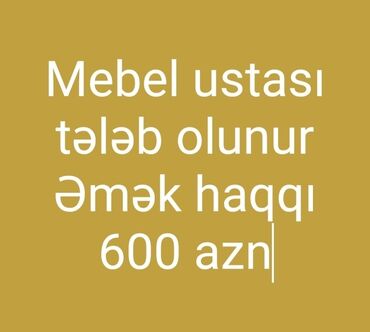 herbi formada tortlar v Azərbaycan | Qənnadı məhsulları, şirniyyatlar: Mebel ustası tələb olunur
