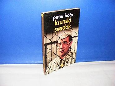 danka: Krunski svedok peter bačo narodna knjiga beograd 1984 mek povez stanje — 1