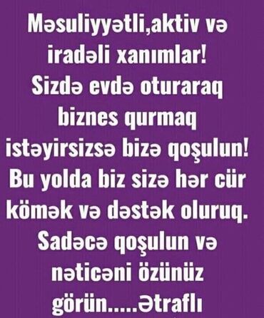 salon işi: 🛑🛑vakansi̇ya🛑🛑 aktiv, çalışqan xanım işçi axtarılır!! İş evdən yalnız