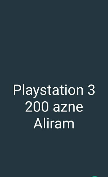 Video oyunlar və konsollar: Salam.playstation 3 aliram. Zehmet olmasa burda mesaj falan