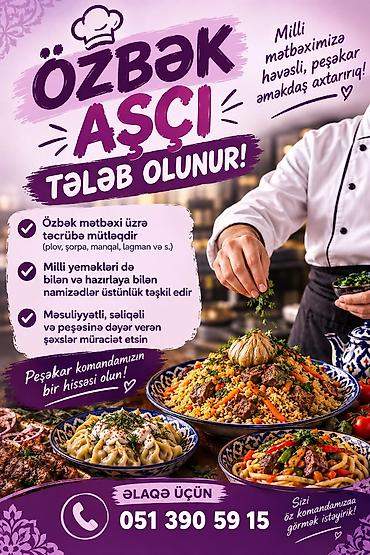 fermaya coban tələb olunur: Özbək aşçı axtarılır! - Özbək mətbəxi üzrə təcrübə tələb olunur — 1