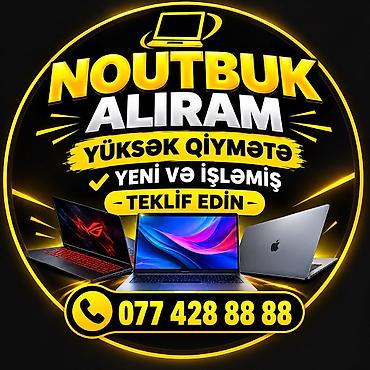 noutbuklar yeni: ƏN YÜKSƏK QİYMƏTƏ NOUTBUK ALIRAM YENİ VƏ İŞLƏMİŞ TEKLİF EDİN NOUTBUK — 1
