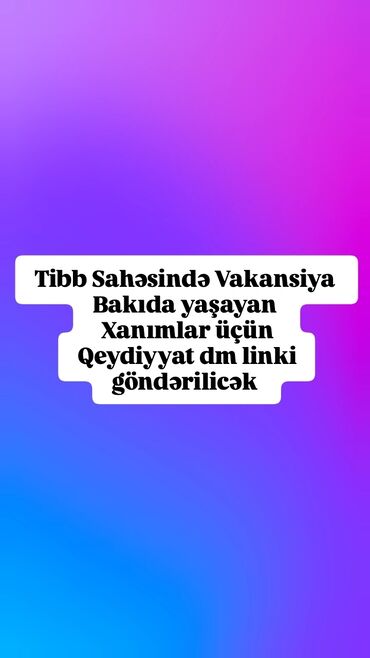 tibb işçisi vakansiya: Tibb bacısı tələb olunur, 18-29 yaş, Növbəli qrafik