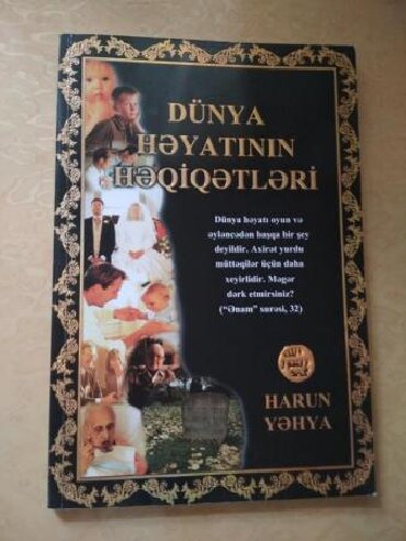 roman kitab: Harun Yəhya "Dünya həyatının həqiqətləri"
 Əla vəziyyətdə