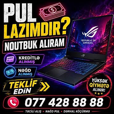 YUKSEK QİYMETE NOUTBUK ALIRAM lalafo.az -da YUKSEK QİYMETE NOUTBUK ALIRAM
