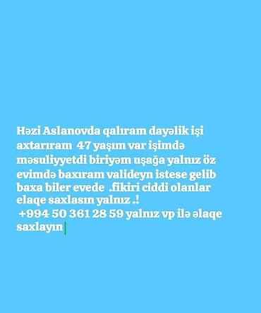 oz evimde goruwurem: Dayə, Öz evində, 47 yaş — 1