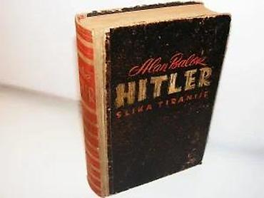 second hand: HITLER SLIKA TIRANIJE Alan Balok tvrd povez, format 14 x 20 cm sa — 1