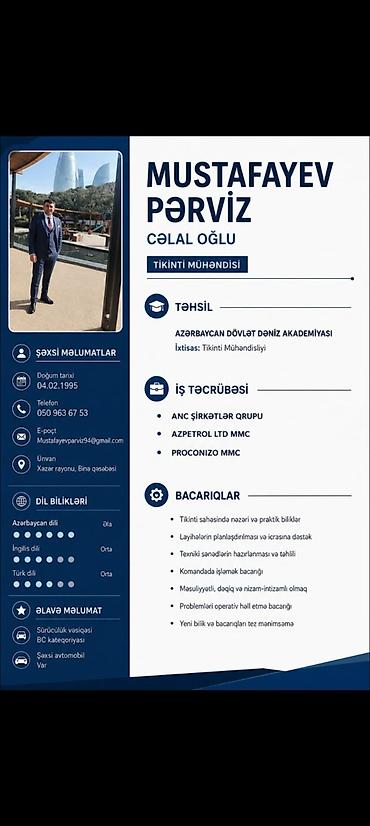 Xidmət: Tikinti mühəndisi Peşəkar sahə: - Tikinti mühəndisliyi