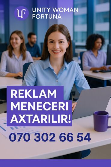Digər ixtisaslar: Unity Woman Fortuna şirkəti reklam menecerləri axtarır. Əgər siz