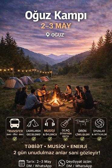 daxili turlar: 🌲 OĞUZ KAMPI | 2–3 May Şəhərdən uzaqlaş, təbiətdə dincəl və unudulmaz — 1