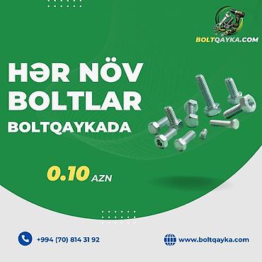 Layihələriniz və tikinti işləriniz üçün keyfiyyətli bolt, qayka və