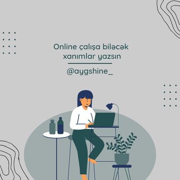 Digər ixtisaslar: Vakansiya xanımlar üçün iş