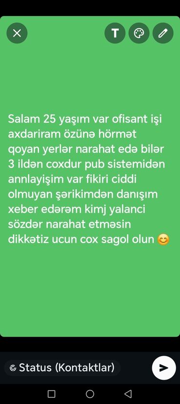найти работу помощник повара: Salam, 25 yaşım var və ofisant işi axtarıram. Özünə hörmət qoyan iş