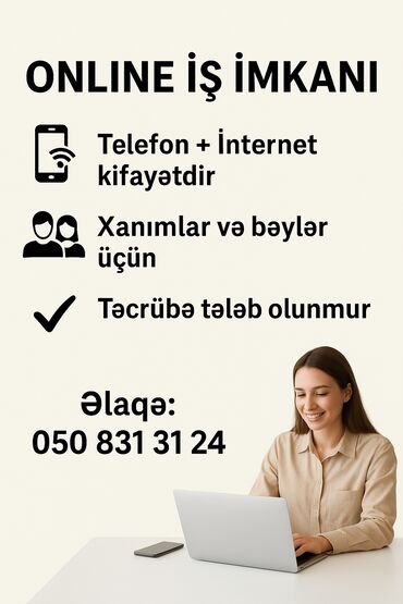 Домашний персонал и уборка: Onlayn iş imkanı təklif olunur. Bu iş üçün yalnız telefon və internet