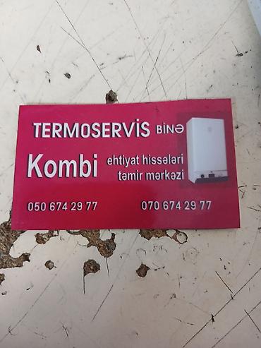 kombi ustası: TERMOSERVİS BİNƏ – Kombi ehtiyat hissələri və təmir mərkəzi — 1