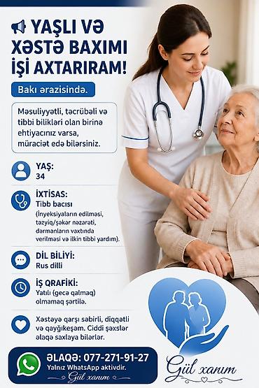 xeste: Xidmət: Yaşlı və xəstə baxımı (Bakı ərazisi) Peşə: Tibb bacısı - — 1