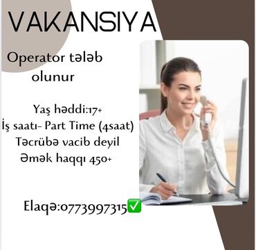 Çağrı mərkəzi operatorları: Çağrı mərkəzi operatoru tələb olunur